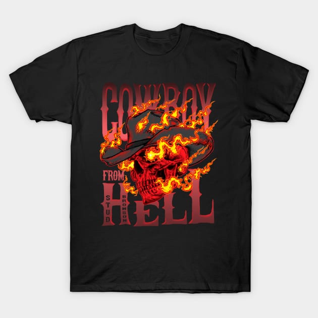 Cowboy From Hell T-Shirt by StudBronson